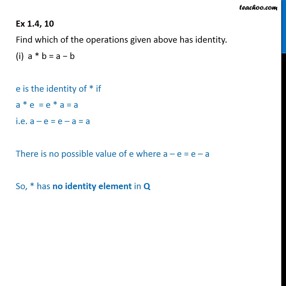 Ex 1.4, 10 - Find Which Has Identity (i) A*b = A - B - Binary Operatio