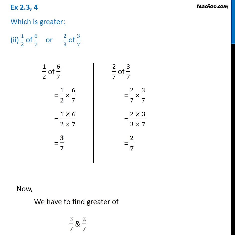 ex-2-2-4-which-is-greater-ii-1-2-of-6-7-or-2-3-of-3-7