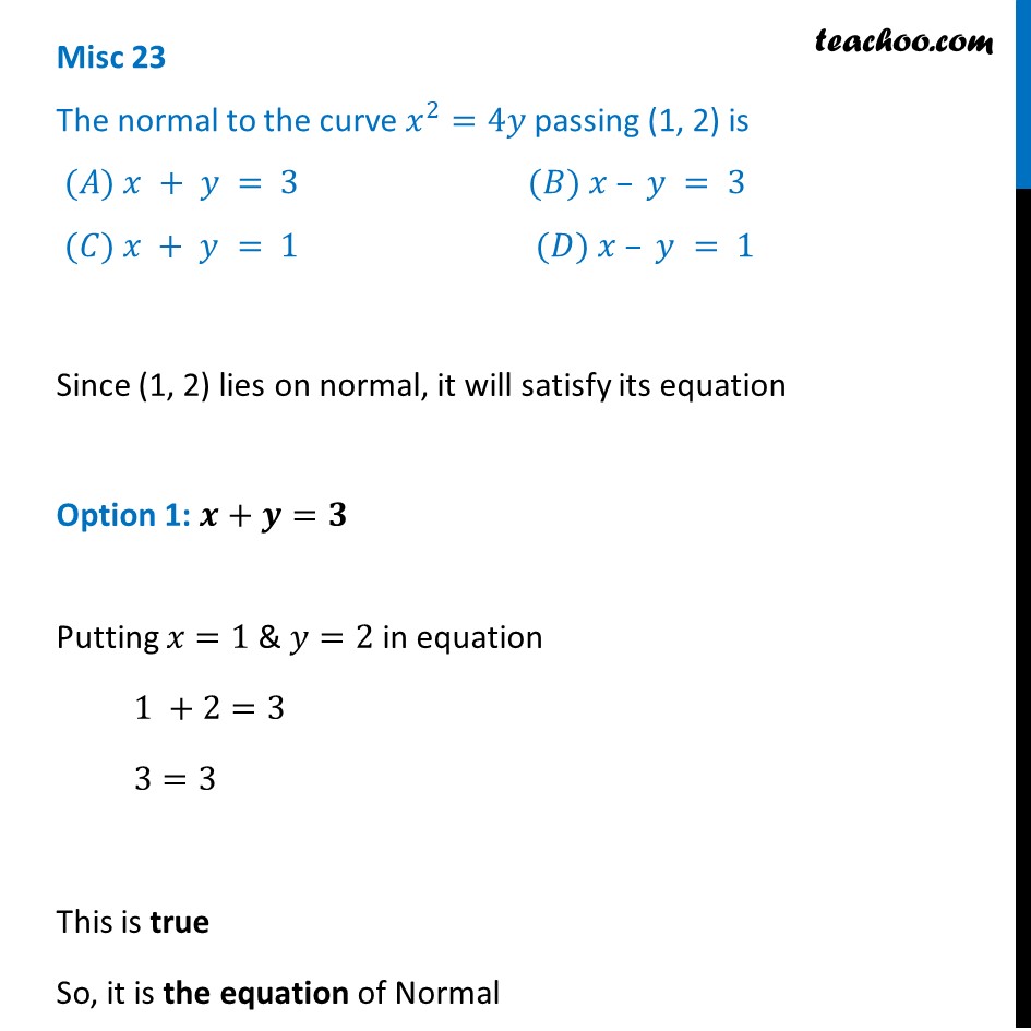 Misc 23 - Normal to x2 = 4y passing (1,2) is (a) x + y = 3