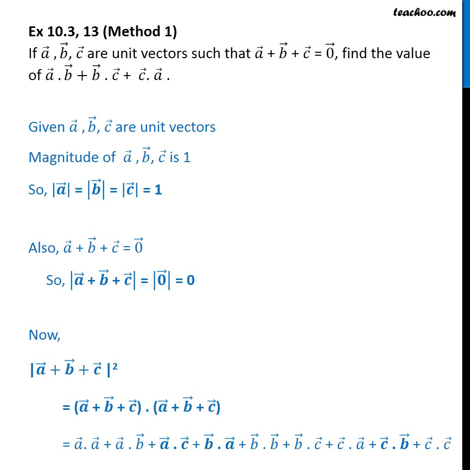 Ex 10.3, 13 - If A + B + C = 0, Find Value Of A.b + B.c + C.a