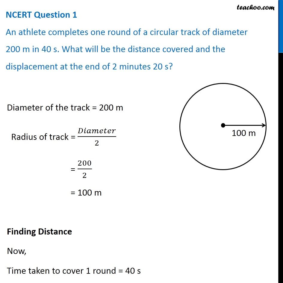 NCERT Q1 - An athlete completes one round of circular track of