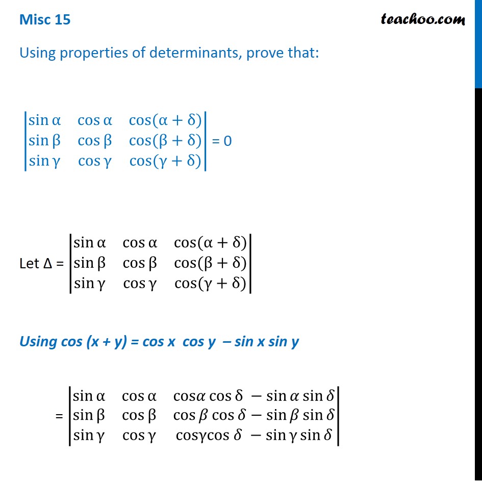 Misc 15 - Using properties of determinants, prove |sin cos