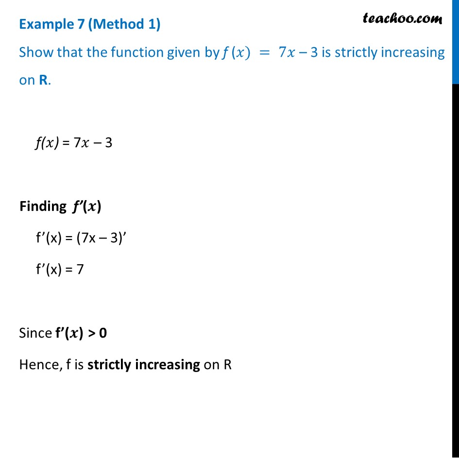 Example 7 - Show that f(x) = 7x - 3 is strictly increasing