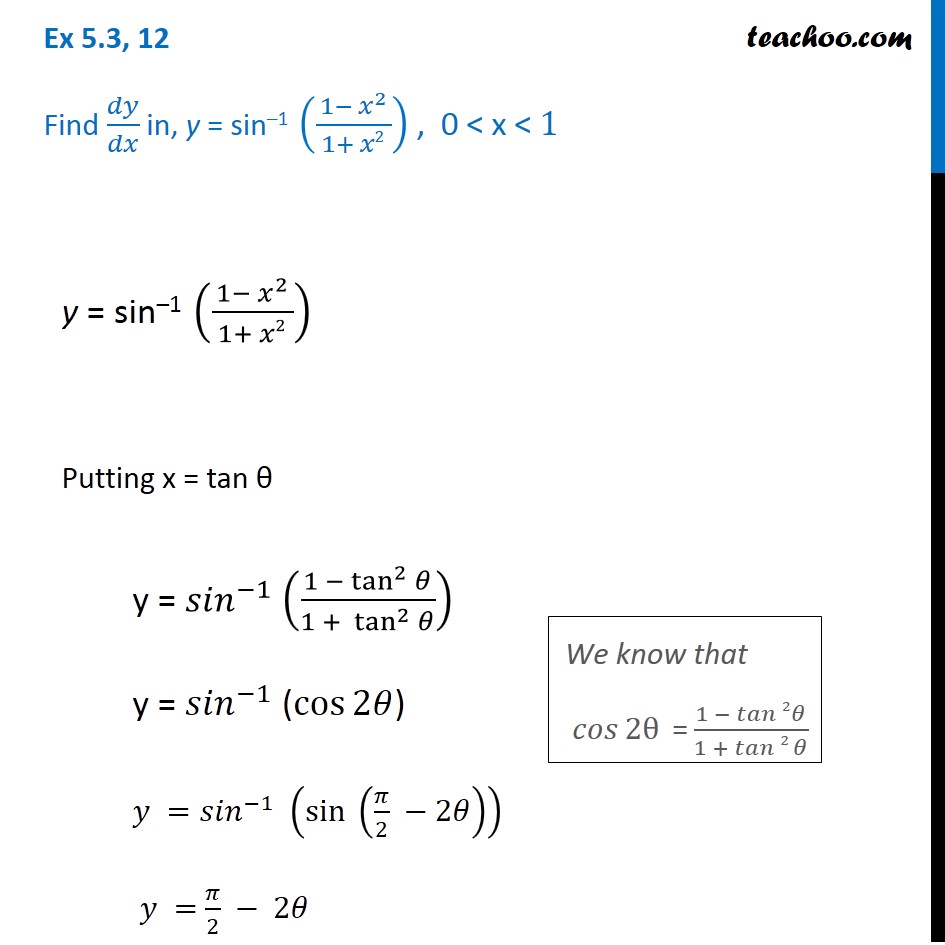 Ex 5.3, 12 - Find dy/dx in, y = sin-1 (1-x2/1+x2) - Chapter 5