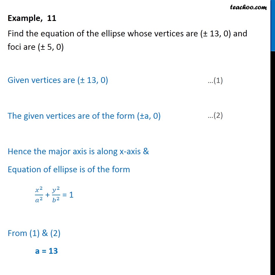 Example 11 - Find ellipse vertices (13, 0), foci (5, 0) - Ellipse - Defination
