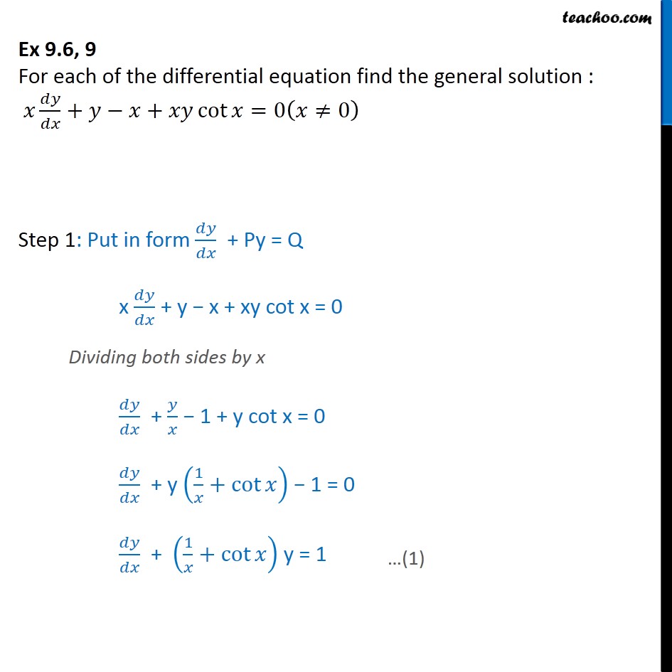 ex-9-6-9-find-general-solution-x-dy-dx-y-x-xy-cot-x