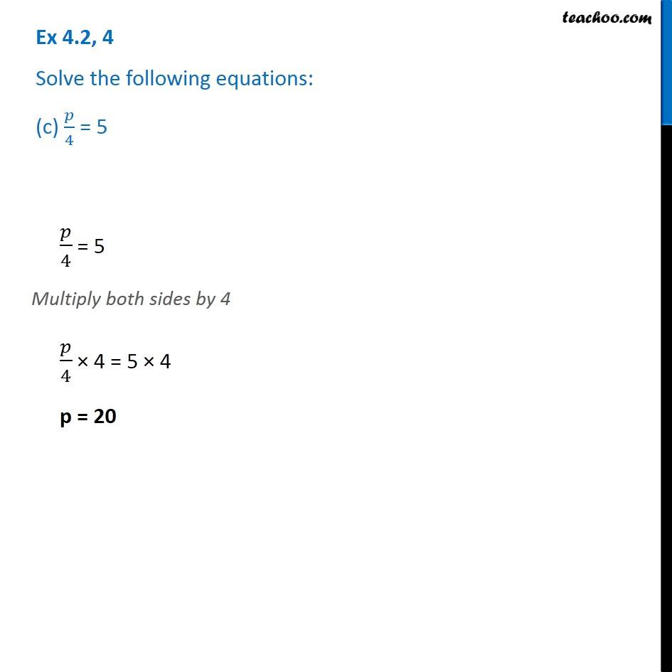 Ex 4.2, 4 - Solve The Equation: (c) P/4 = 25 - Teachoo Maths