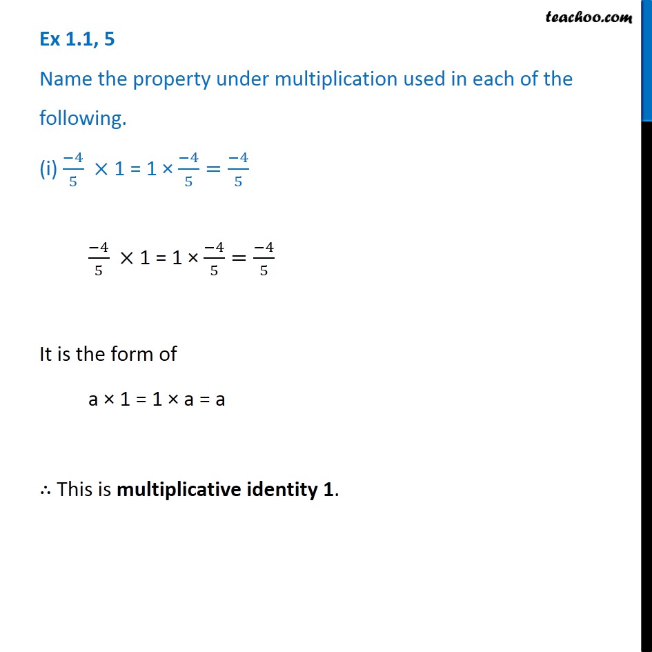 Ex 1.1, 5 - Name property under multiplication used in (i) -4/5 x 1