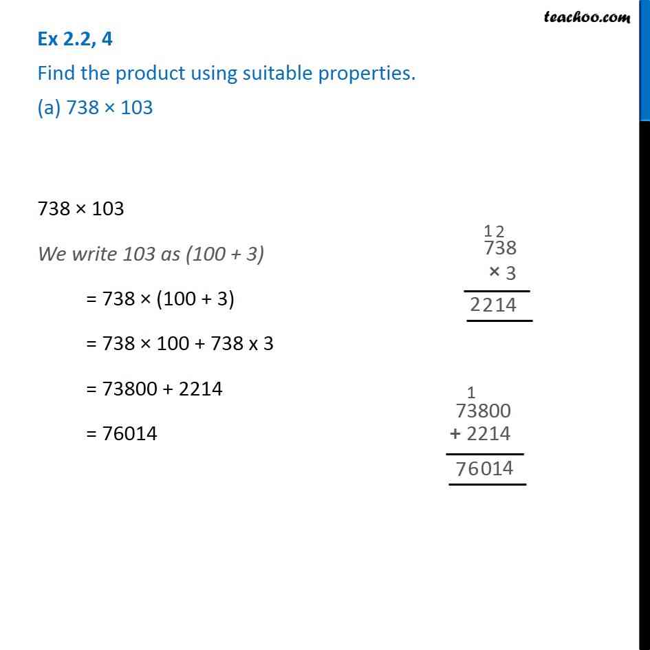 Ex 2.2, 4 - Find the product using suitable properties. (a) 738 x 103