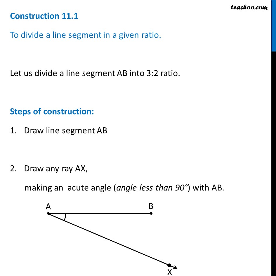 Construction 11.1 - Divide a line segment in a given ratio - Class 10