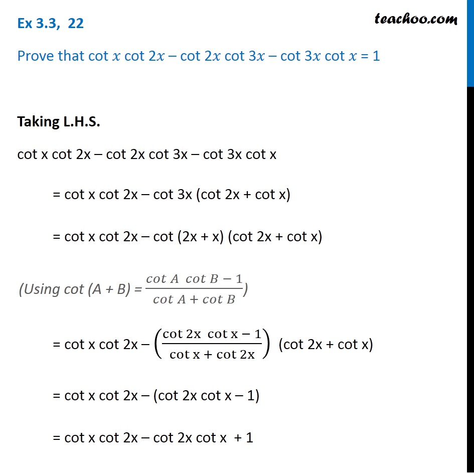 Ex 3.3, 22 - Prove cot x cot 2x - cot 2x cot 3x - cot 3x cot x