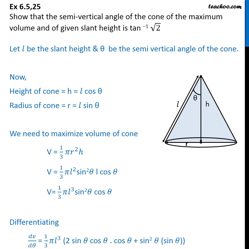 ex-6-5-25-show-that-semi-vertical-angle-of-cone-of-max-volume