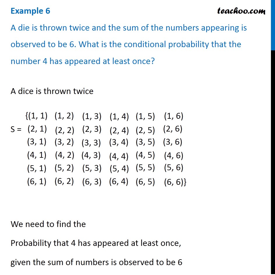 Example 6 - A die is thrown twice, sum of numbers is 6. - Examples