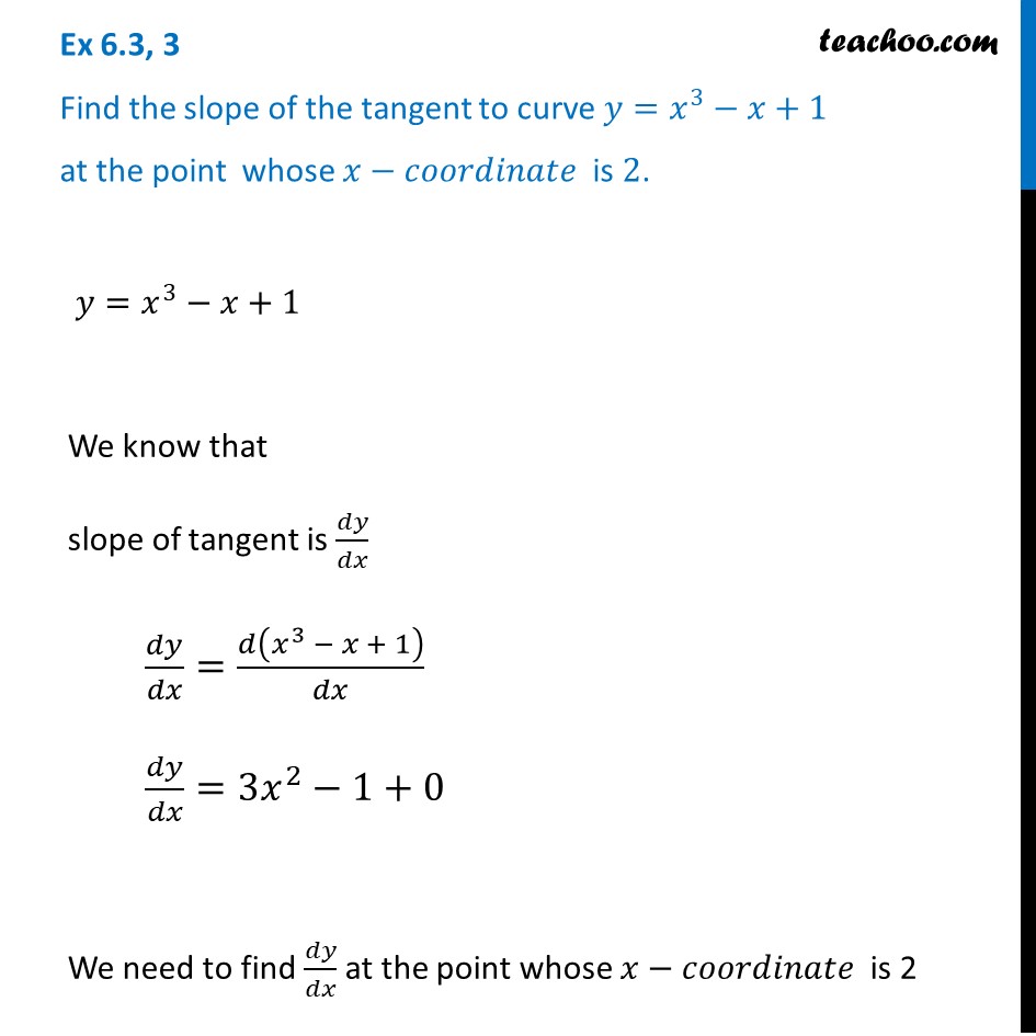 Question 3 Find Slope Of Tangent Y X3 X 1 At X 2 5987