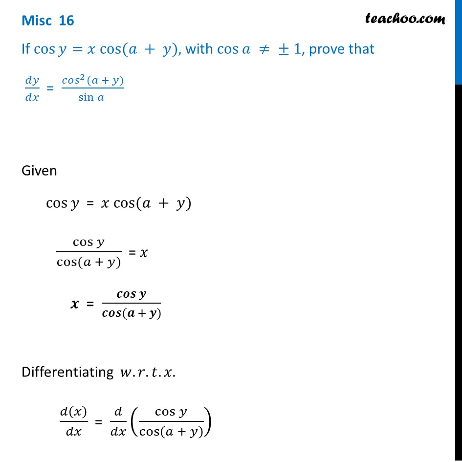 Misc 16 - If cos y = x cos (a + y), prove dy/dx = cos2 (a+y)