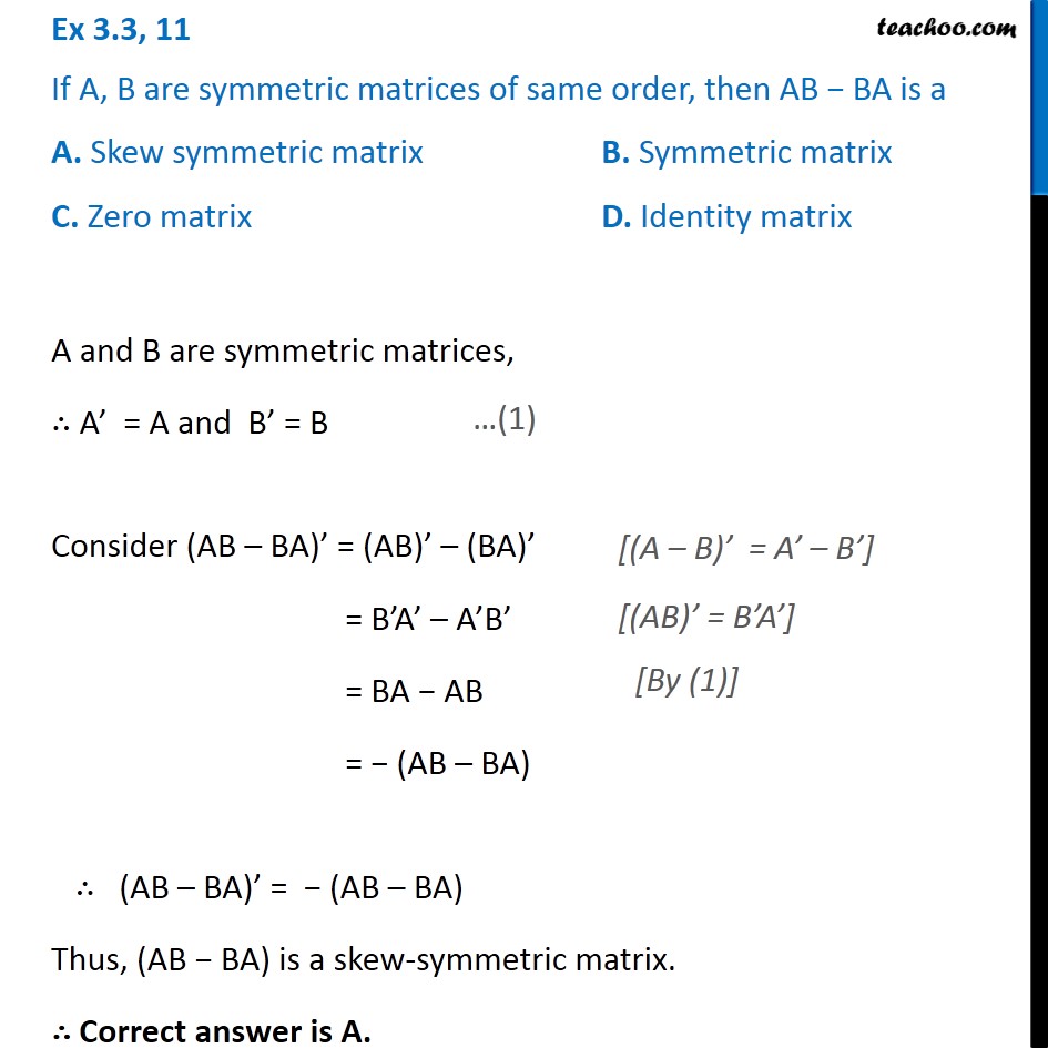Ex 3.3, 11 - If A, B are symmetric matrices, then AB - BA