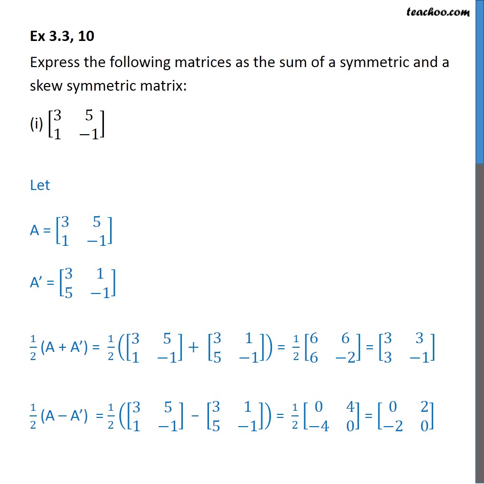 Ex 3 3 10 Express As Sum Of A Symmetric A Skew Symmetric