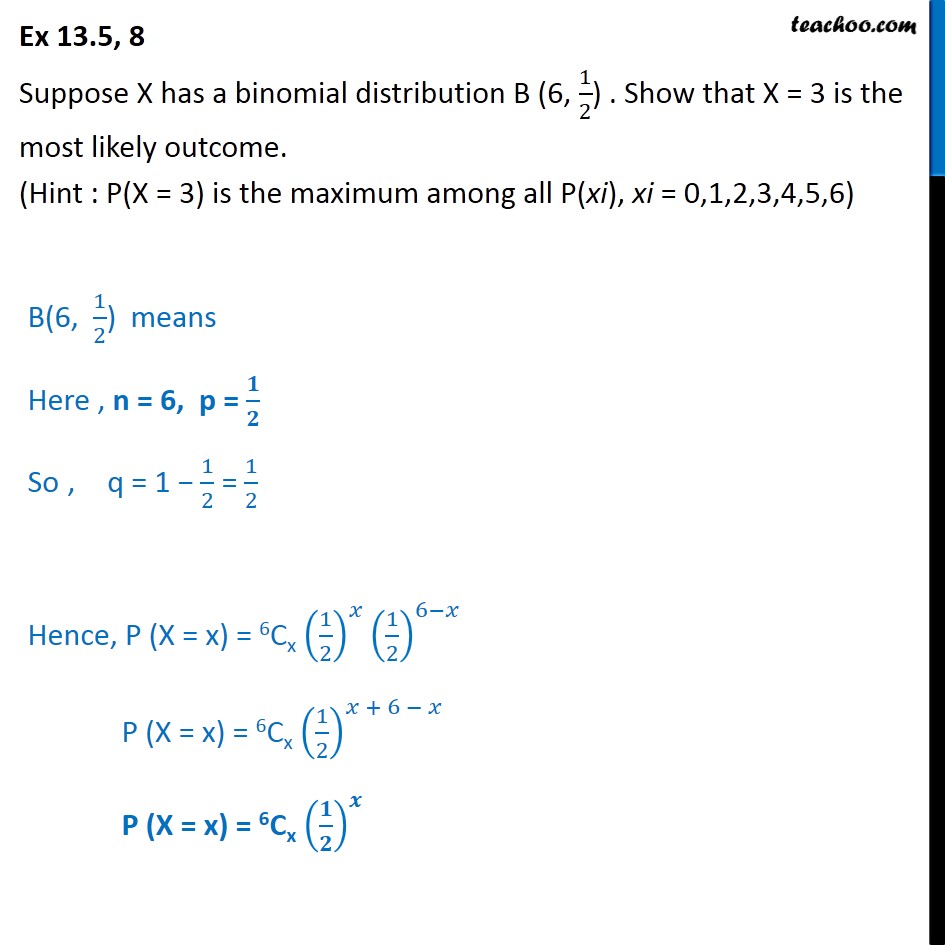 Ex 13.5, 8 - Suppose X has binomial distribution B(6, 1/2) - Ex 13.5