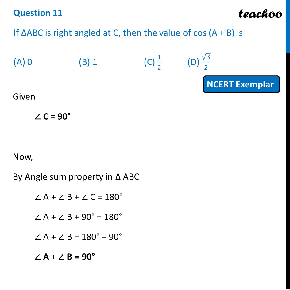 If ∆ABC Is Right Angled At C, Then Value Of Cos (A + B) Is - Teachoo