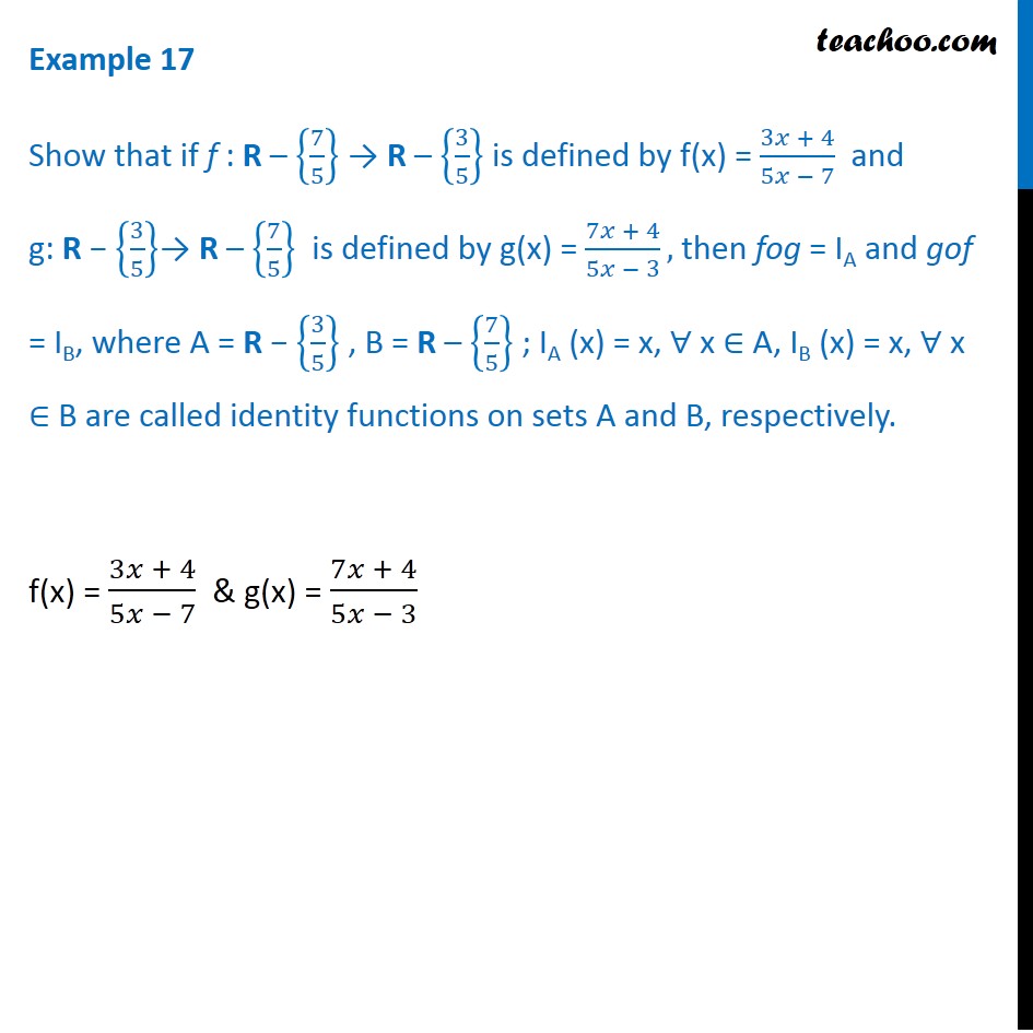 Example 17 - Show that f(x) = 3x+4/5x-7, g(x) = 7x+4/5x-3