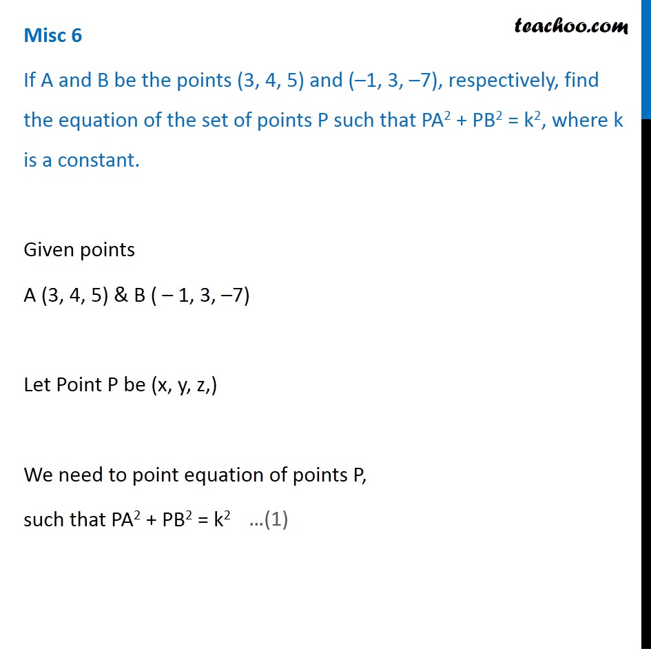 Misc 6 - If A And B Be Points (3, 4, 5), (-1, 3, -7) - Miscellaneous