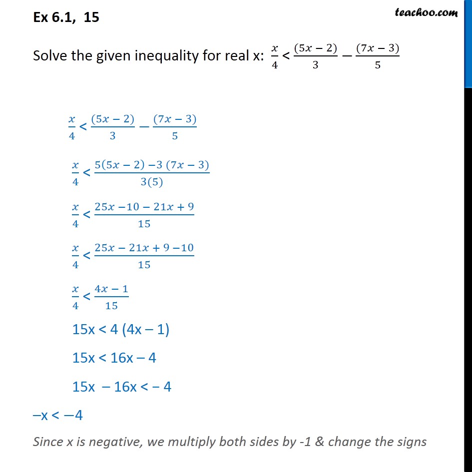 Ex 6.1, 15 - Solve: x/4 < (5x - 2)/3 - (7x - 3)5 NCERT - Solving inequality  (one side)