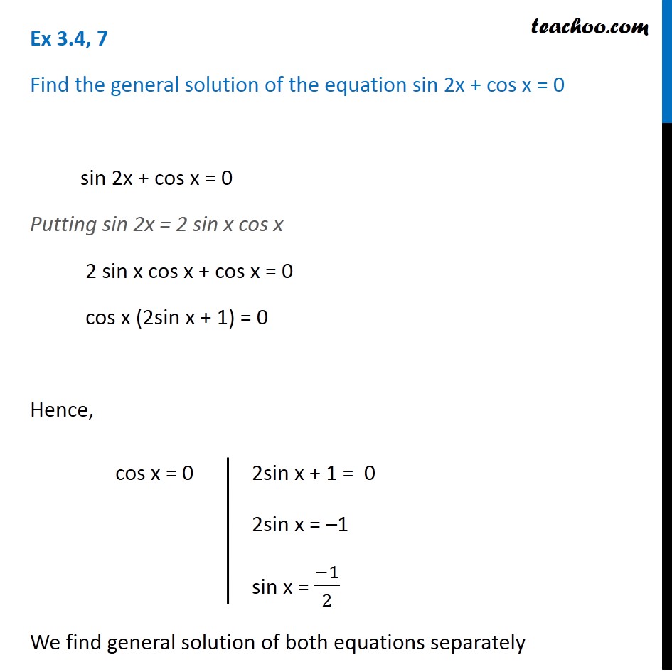 Question 7 - Find general solution of sin 2x + cos x = 0