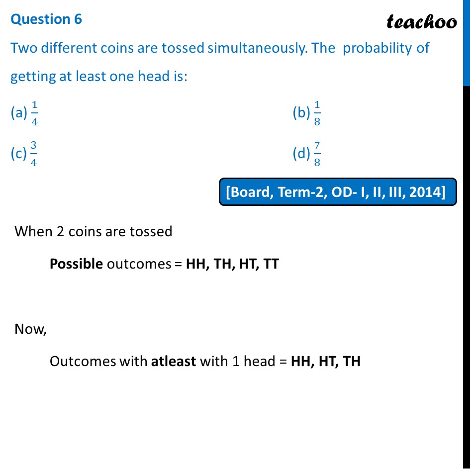 Two Different Coins Are Tossed Simultaneously - MCQ Probability Class