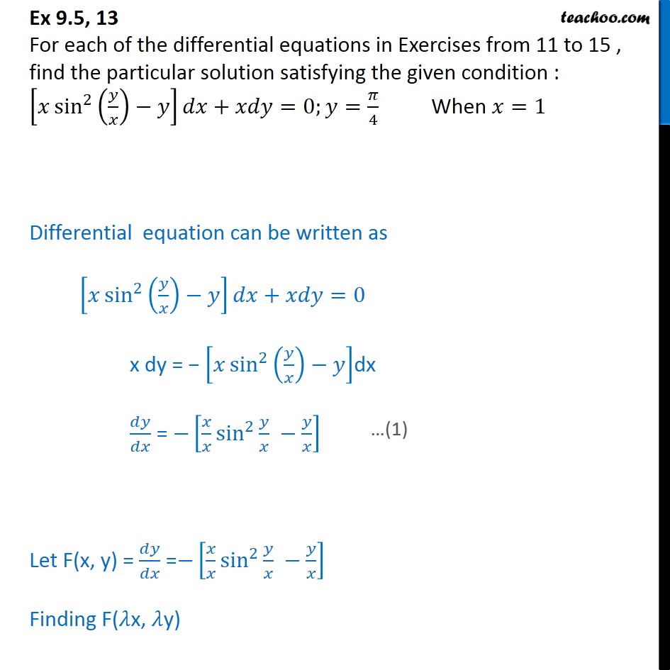 Ex 9.5, 13 - Find particular solution: [x sin2 (y/x) - y] dx - Solving homogeneous differential equation
