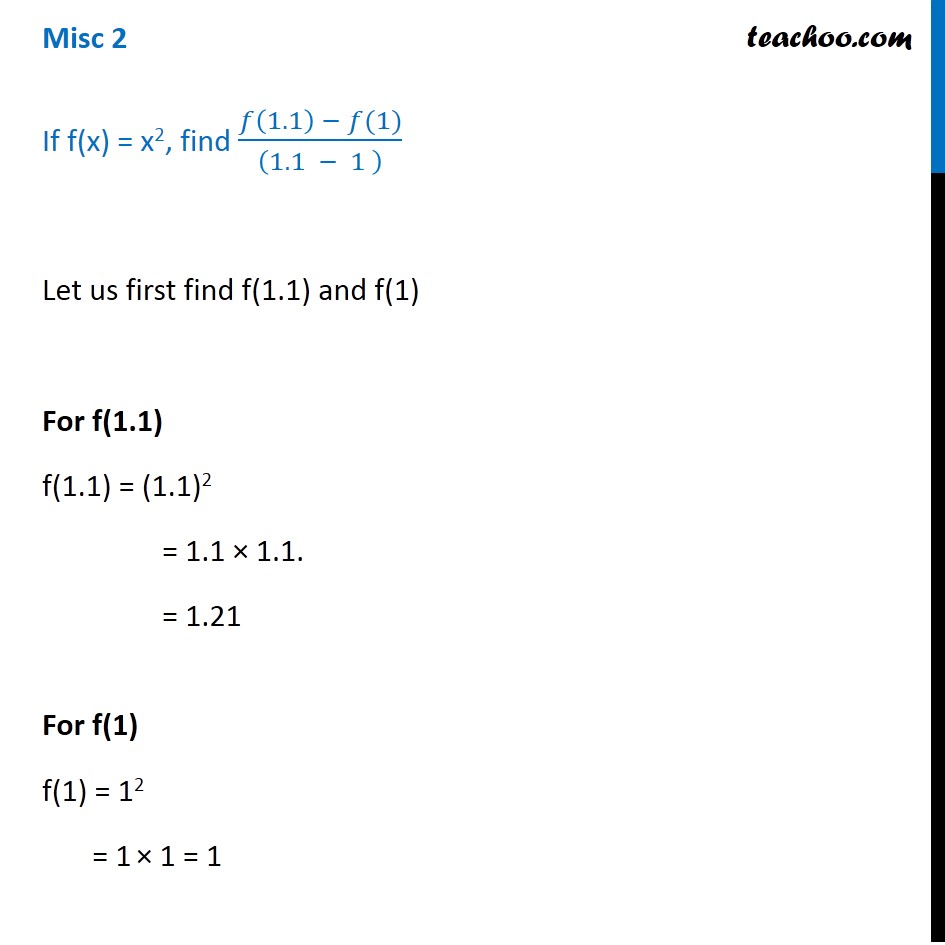 Misc 2 - If f(x) = x2, find f(1.1) - f(1)/ (1.1 - 1) - Chapter 2