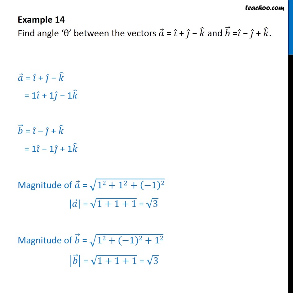 invoice b to in gst format c b=i 14 k j j angle k   Example a=i Find and between vectors