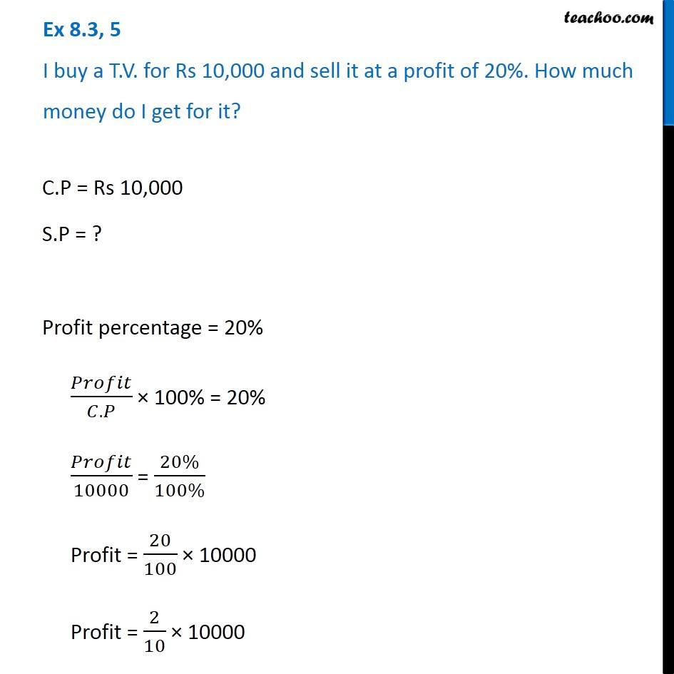 Ex 8 3 5 I Buy A T V For Rs 10 000 And Sell It At A Profit Of 20 