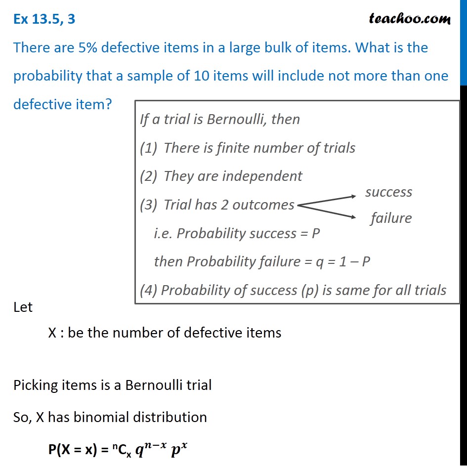 Ex 13.5, 3 - There are 5% defective items in large bulk of items. What