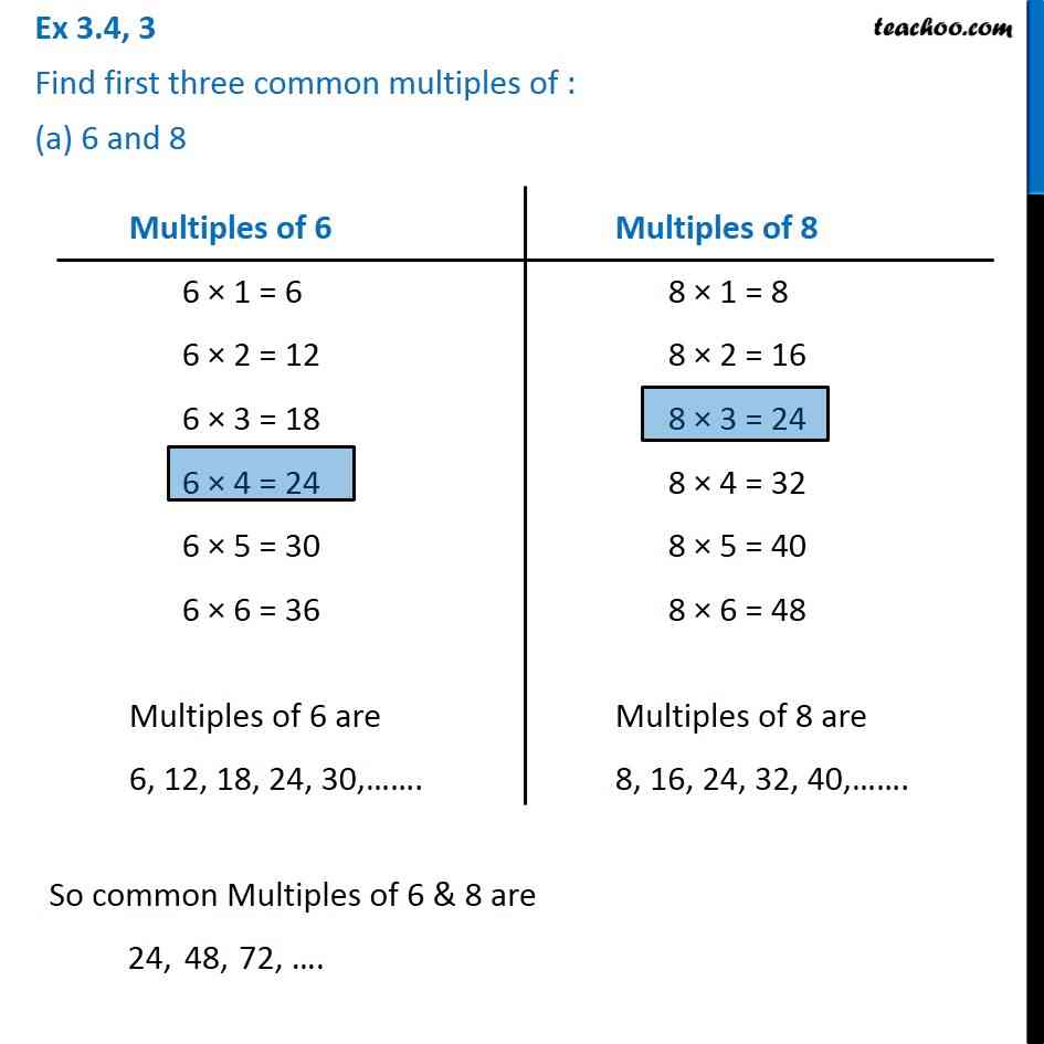 Ex 3.4, 3 - Find first three common multiples of (a) 6 and 8 (b) 12 18