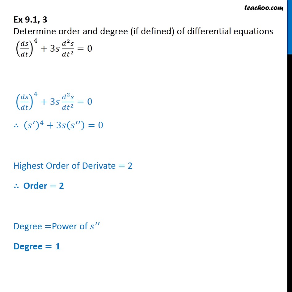 Ex 9.1, 3 - Find order, degree of (ds/dt)4 + 3s d2s/dt2 = 0 - Ex 9.1