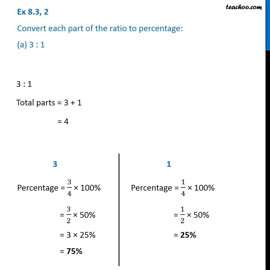 Ex 8.3, 2 - Convert each part of the ratio to percentage - Teachoo