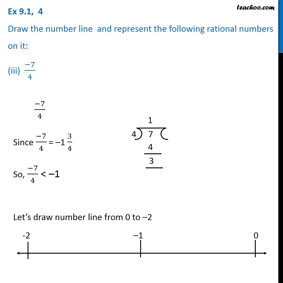 represent-the-rational-number-on-the-number-line-iii-7-4-teachoo