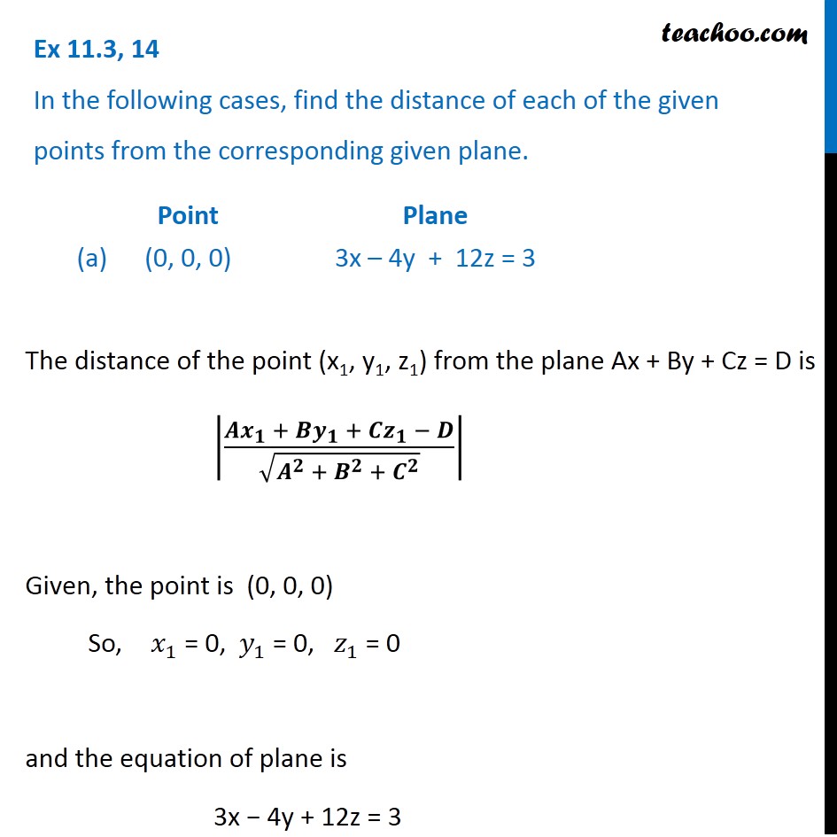 Question 14 (a) Find distance of (0, 0, 0) from plane 3x4y+12z=3