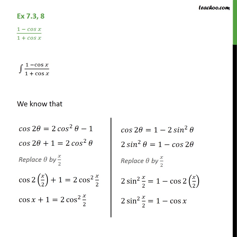 Ex 7.3, 8 - Integrate 1 - cos x / 1 + cos x - Chapter 7 Class 12