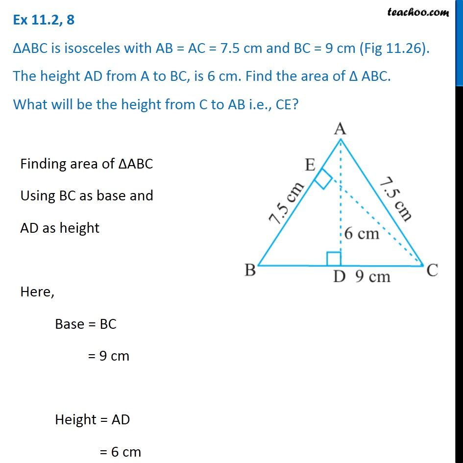 Ex 11.2, 8 - ABC is isosceles with AB = AC = 7.5 cm and BC = 9 cm