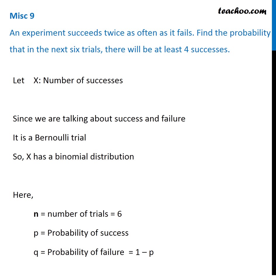 Misc 9 - An experiment succeeds twice as often as it fails