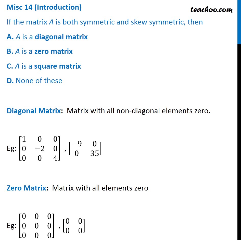 Misc 14 - If matrix A is both symmetric and skew symmetric