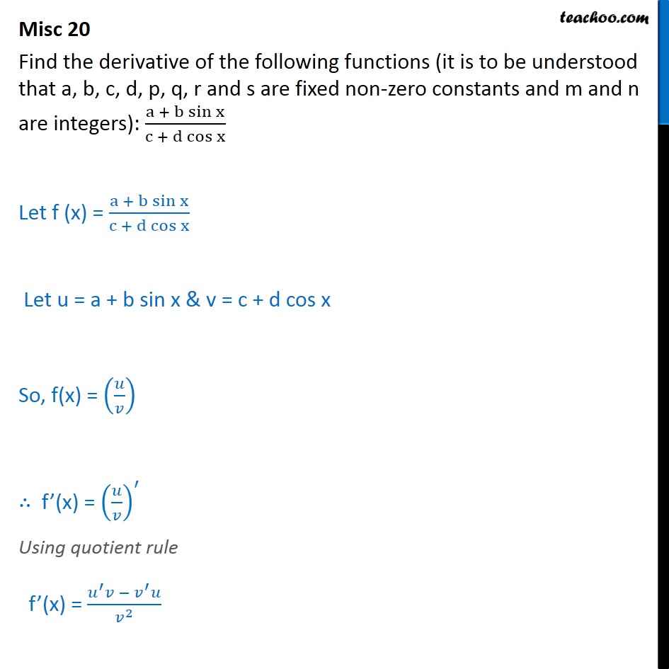 Misc 20 - Find derivative: a + b sin x / c + d cos x - Derivatives by formula - sin & cos