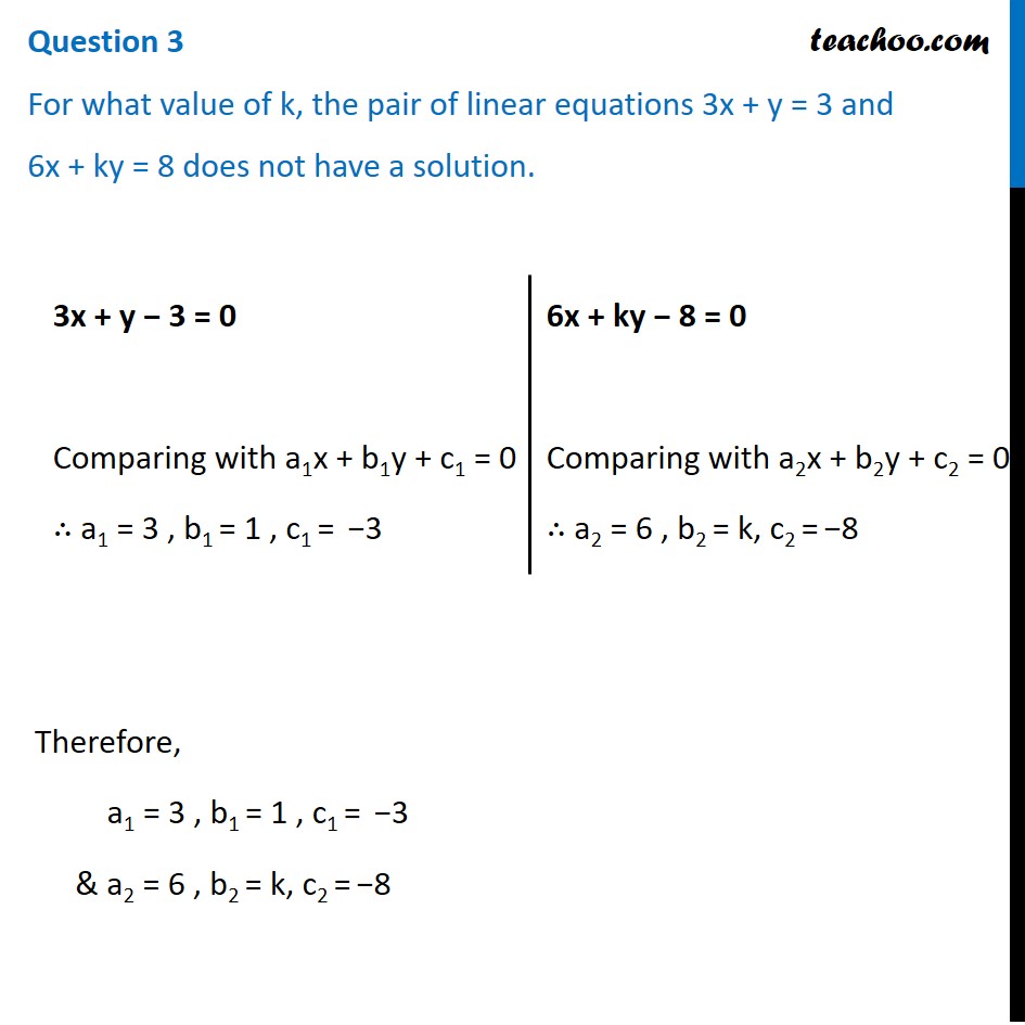 For What Value Of K The Pair Of Linear Equations 3x Y 3 And 6x Ky 8