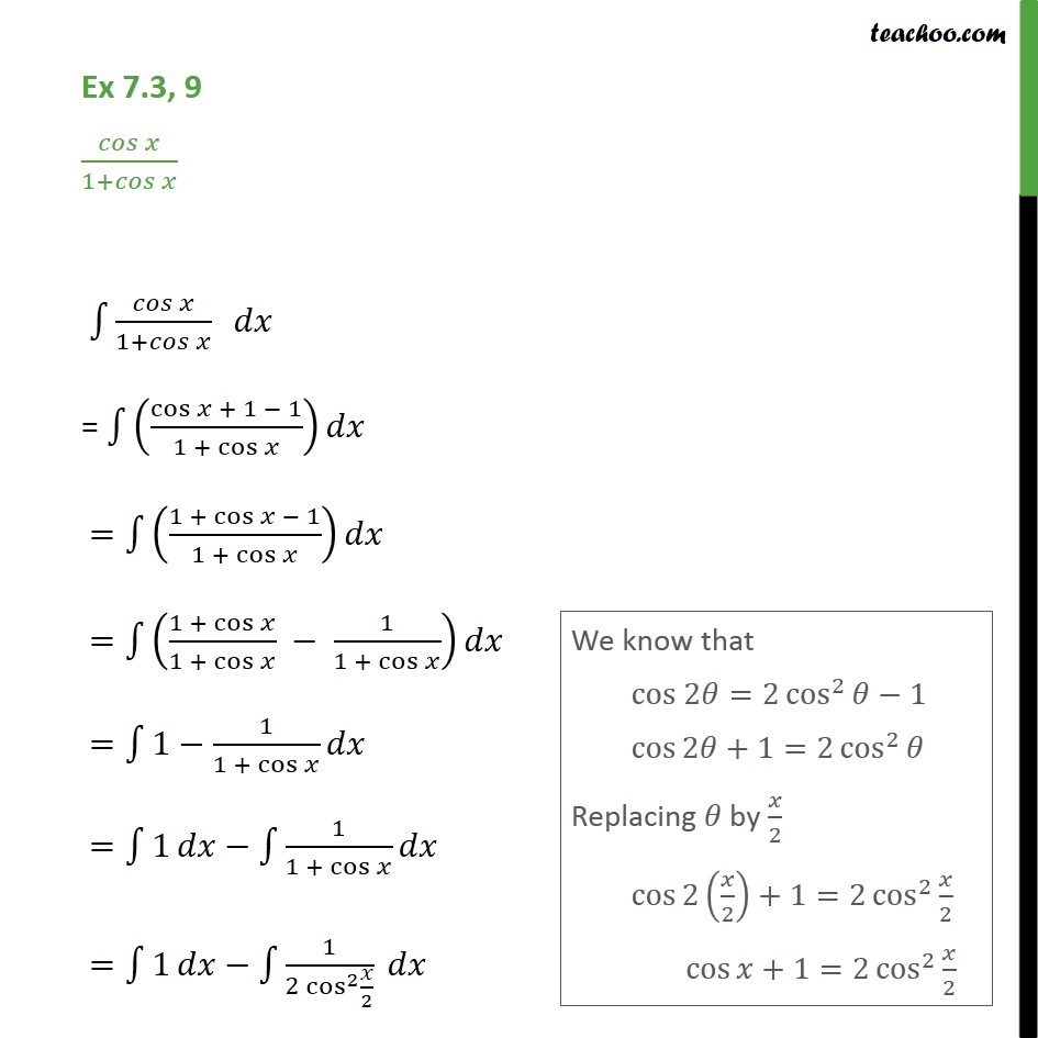 Ex 7.3, 9 - Integrate Cos X / 1 + Cos X - Class 12 CBSE - Ex 7.3