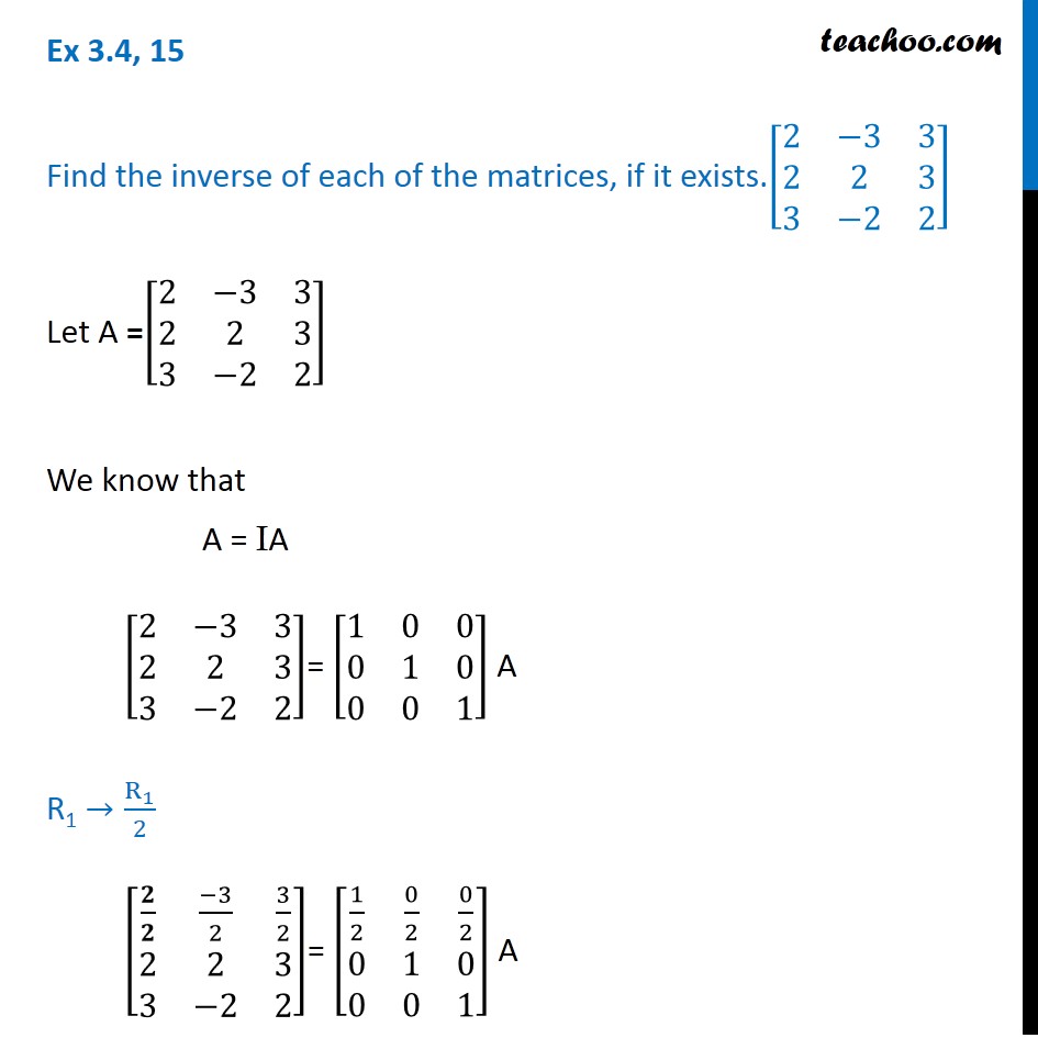 Ex 3.4, 15 - Find inverse [2 -3 3 3 2 3 3 -2 2] - Chapter 3 NCERT