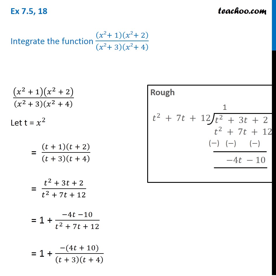 Ex 7.5, 18 - Integrate (x2 + 1) (x2 + 2) / (x3+3) (x2+4)