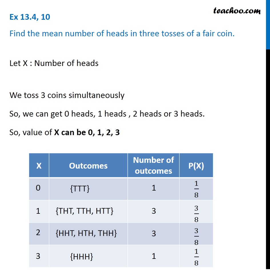 Ex 13.4, 10 - Find mean number of heads in three tosses of a fair coin