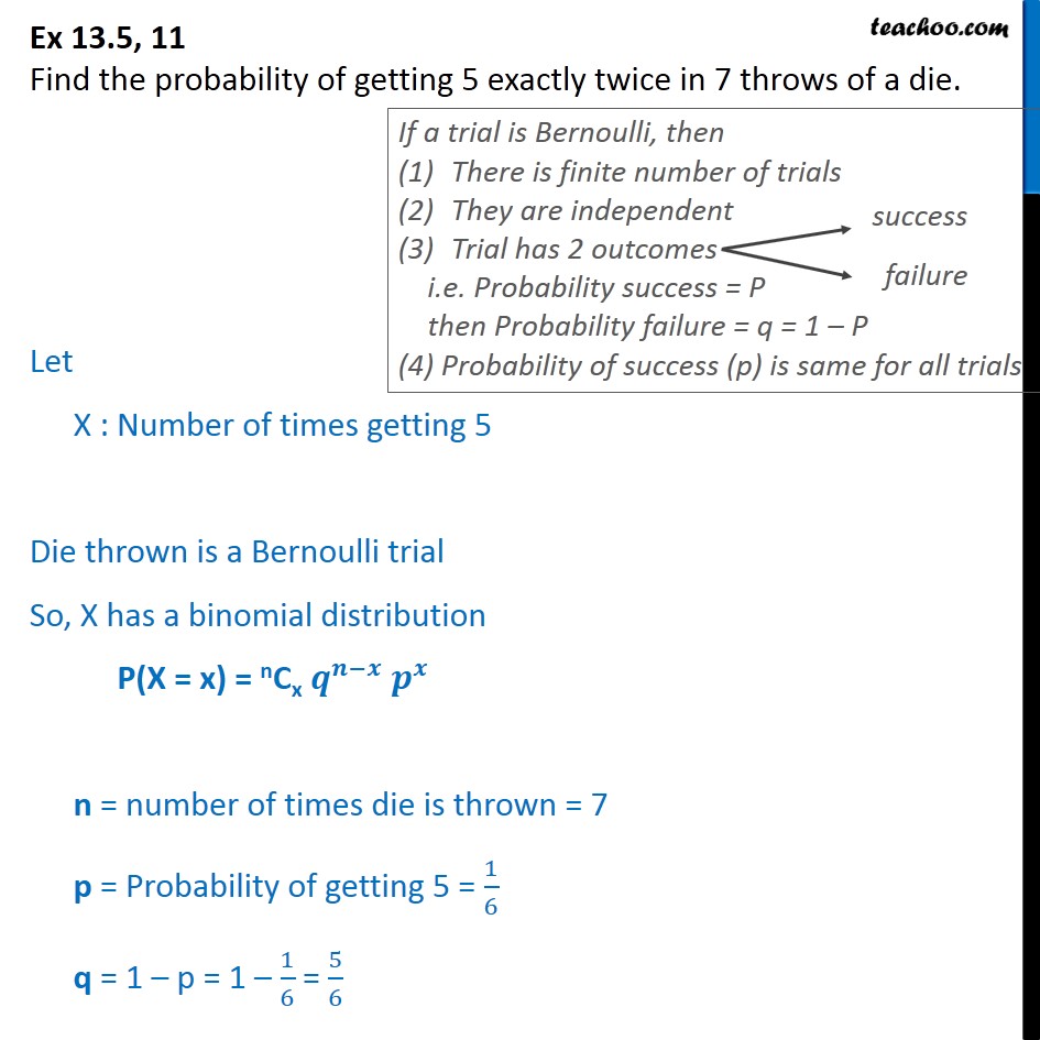 Ex 13.5, 11 - Find probability of getting 5 exactly twice in 7 - Ex 13.5