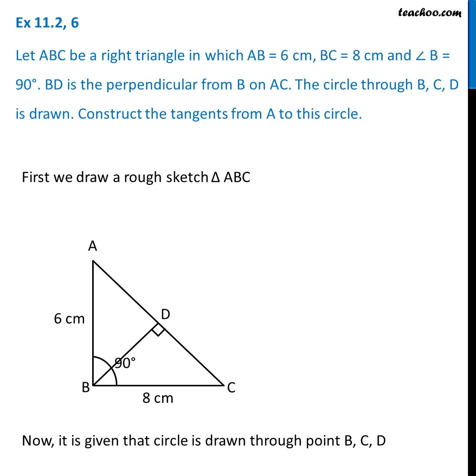 Ex 11.2, 6 - Let ABC be a right triangle AB = 6 cm, BC = 8 cm, B = 90